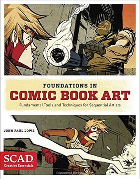 portada Foundations in Comic Book Art: Scad Creative Essentials (Fundamental Tools and Techniques for Sequential Artists) (en Inglés)
