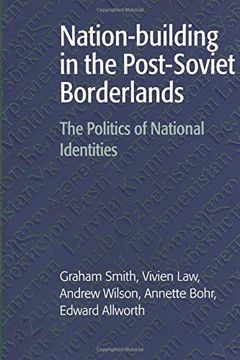 portada Nation-Building in the Post-Soviet Borderlands: The Politics of National Identities (en Inglés)