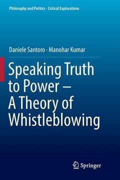 portada Speaking Truth to Power - A Theory of Whistleblowing (en Inglés)