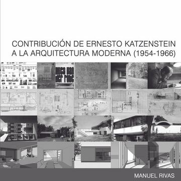 portada Contribución de Ernesto Kaszenstein a la Arquitectura Moderna 1954-1966 (205 x 205 mm)