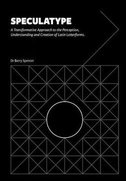 portada Speculatype: A Transformative Approach to the Perception, Understanding and Creation of Latin Letterforms