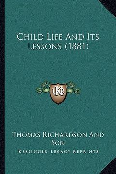 portada child life and its lessons (1881) (in English)