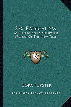 portada sex radicalism: as seen by an emancipated woman of the new time (en Inglés)