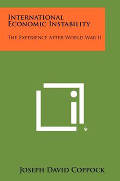 portada international economic instability: the experience after world war ii (en Inglés)