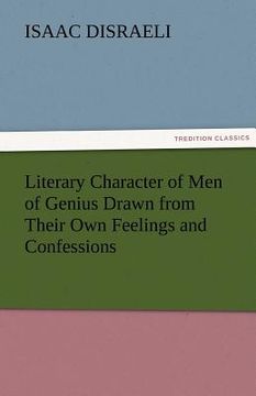 portada literary character of men of genius drawn from their own feelings and confessions