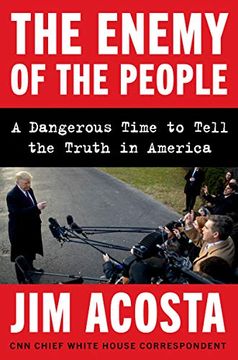 portada The Enemy of the People: A Dangerous Time to Tell the Truth in America 