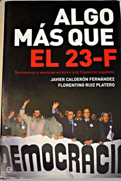portada Algo más que el 23-F : vivencias y testimonios en torno a la Transición española