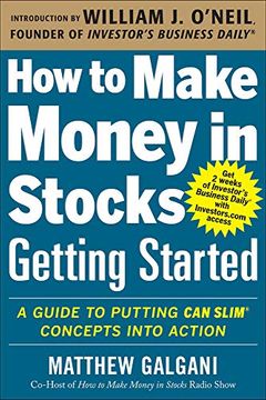 portada How to Make Money in Stocks Getting Started: A Guide to Putting can Slim Concepts Into Action (in English)