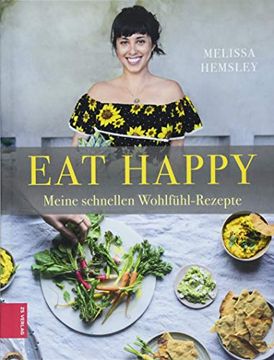 portada Eat Happy: Meine Schnellen Wohlfhl-Rezepte (en Alemán)