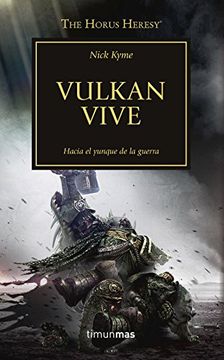 portada La Herejia de Horus 26: Vulkan Vive! Hacia el Yunque de la Guerra (in Spanish)