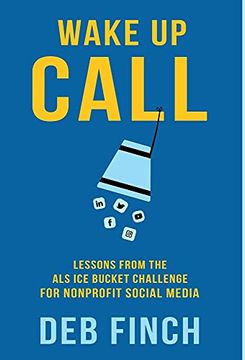 portada Wake up Call: Lessons From the als ice Bucket Challenge for Nonprofit Social Media (en Inglés)