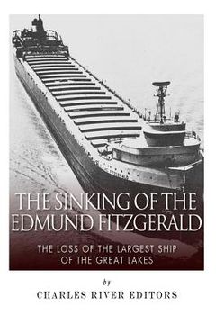 portada The Sinking of the Edmund Fitzgerald: The Loss of the Largest Ship on the Great Lakes (en Inglés)