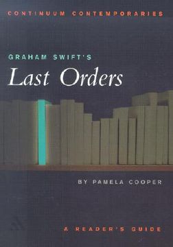 portada graham swift's last orders: a reader's guide