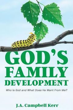 portada God's Family Development: Who is God and What Does He Want From Me? (en Inglés)