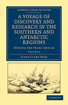 portada A Voyage of Discovery and Research in the Southern and Antarctic Regions, During the Years 1839–43 2 Volume Set: A Voyage of Discovery and Research in. Library Collection - Polar Exploration) (en Inglés)