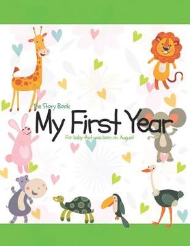 portada The Story Book My First Year For baby that was born on August (en Inglés)