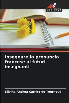 portada Insegnare la pronuncia francese ai futuri insegnanti (en Italiano)