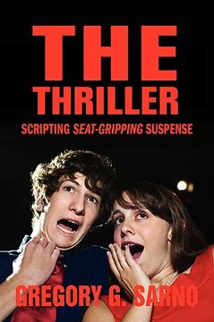 portada the thriller: scripting seat-gripping suspense (en Inglés)