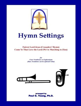 portada Hymn Settings (Fairest Lord Jesus & Come Ye That Love the Lord): for Four Trombones or Euphoniums (en Inglés)