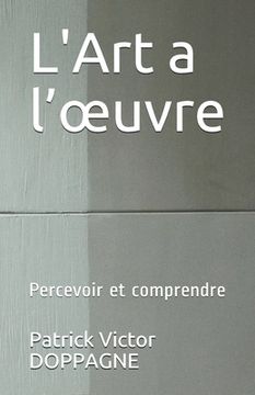 portada L'Art a l'oeuvre: Percevoir et comprendre (en Francés)