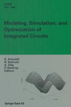 portada Modeling, Simulation, and Optimization of Integrated Circuits: Proceedings of a Conference Held at the Mathematisches Forschungsinstitut, Oberwolfach, (en Inglés)