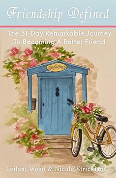 portada Friendship Defined: The 31-Day Remarkable Journey to Becoming a Better Friend (en Inglés)