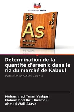 portada Détermination de la quantité d'arsenic dans le riz du marché de Kaboul (en Francés)