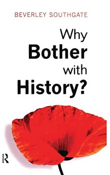 portada Why Bother With History? Ancient, Modern and Postmodern Motivations (en Inglés)