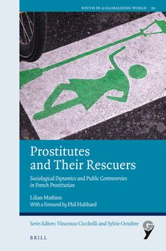 portada Prostitutes and Their Rescuers: Sociological Dynamics and Public Controversies in French Prostitution (in English)