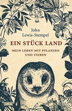 portada Ein Stück Land: Mein Leben mit Pflanzen und Tieren (en Alemán)
