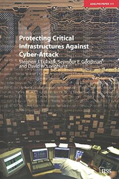 portada Protecting Critical Infrastructures Against Cyber-Attack (Adelphi Series) (in English)