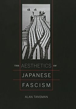 portada The Aesthetics of Japanese Facism (Studies of the Weatherhead East Asian Institute) (en Inglés)