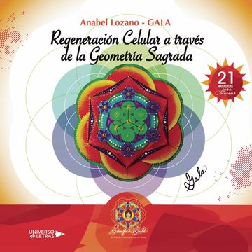 portada Regeneracion Celular a Traves de la Geometria Sagrada (in Spanish)