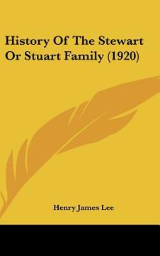 portada history of the stewart or stuart family (1920) (en Inglés)