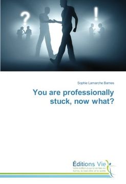 portada You are professionally stuck, now what?