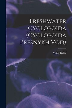 portada Freshwater Cyclopoida (Cyclopoida Presnykh Vod) (in English)