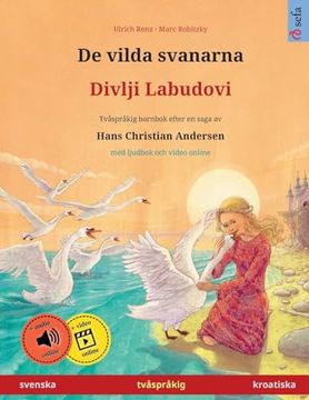 portada De Vilda Svanarna - Divlji Labudovi (Svenska - Kroatiska) (en Sueco)