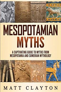 portada Mesopotamian Myths: A Captivating Guide to Myths From Mesopotamia and Sumerian Mythology 