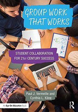 portada Group Work that Works: Student Collaboration for 21st Century Success