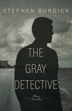 portada The Gray Detective: Three Crime Novellas (en Inglés)