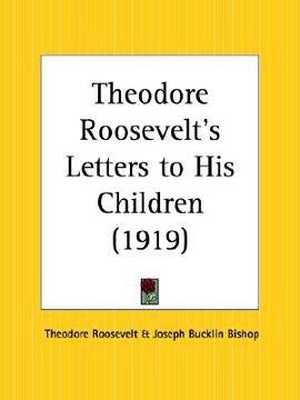 portada theodore roosevelt's letters to his children (en Inglés)