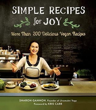 portada Simple Recipes for Joy: More Than 200 Delicious Vegan Recipes (en Inglés)