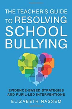 portada The Teacher's Guide to Resolving School Bullying: Evidence-Based Strategies and Pupil-Led Interventions (in English)