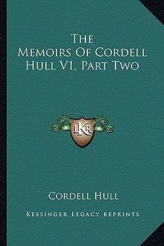 portada the memoirs of cordell hull v1, part two (en Inglés)