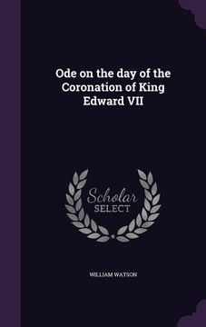 portada Ode on the day of the Coronation of King Edward VII (en Inglés)