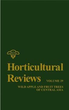 portada horticultural reviews, wild apple and fruit trees of central asia (in English)