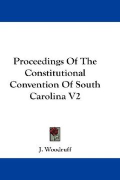 portada proceedings of the constitutional convention of south carolina v2