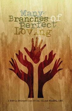 portada Many Branches of Perfect Loving: A Poetic Perspective (in English)