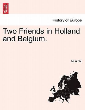 portada two friends in holland and belgium. (en Inglés)