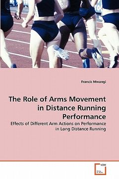 portada the role of arms movement in distance running performance (en Inglés)
